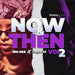Now & Then Vol. 2 R&B to Trapsoul